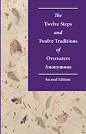 The Twelve Steps and Twelve Traditions of Overeaters Anonymous, Second Edition