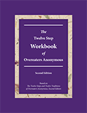 The Twelve Step Workbook of Overeaters Anonymous, Second Edition
